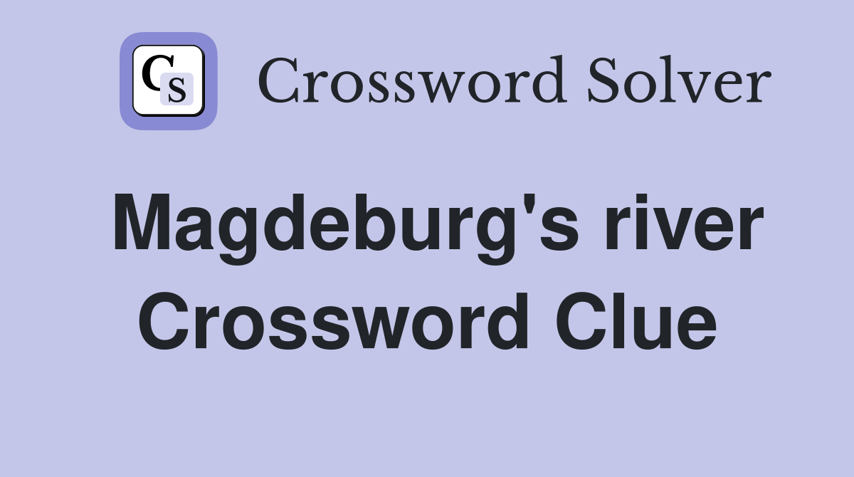 Magdeburg's river Crossword Clue