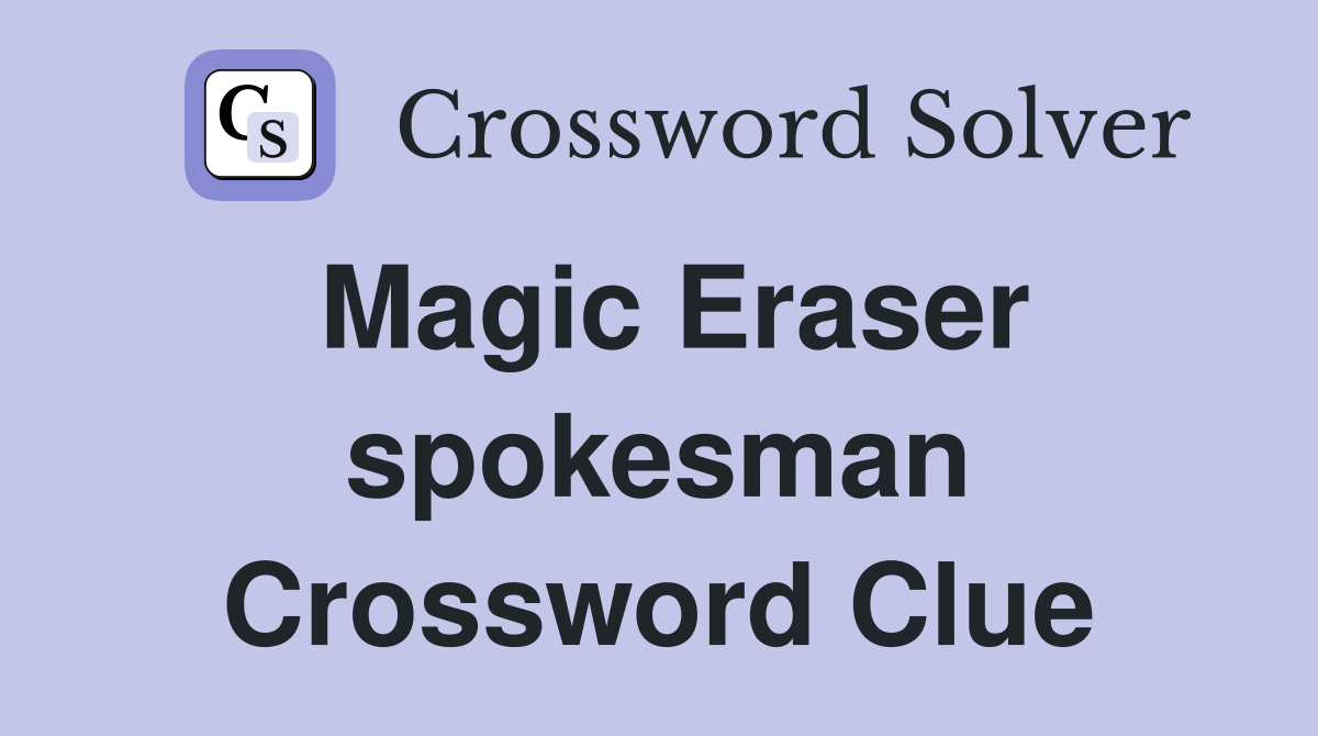 Magic Eraser spokesman Crossword Clue