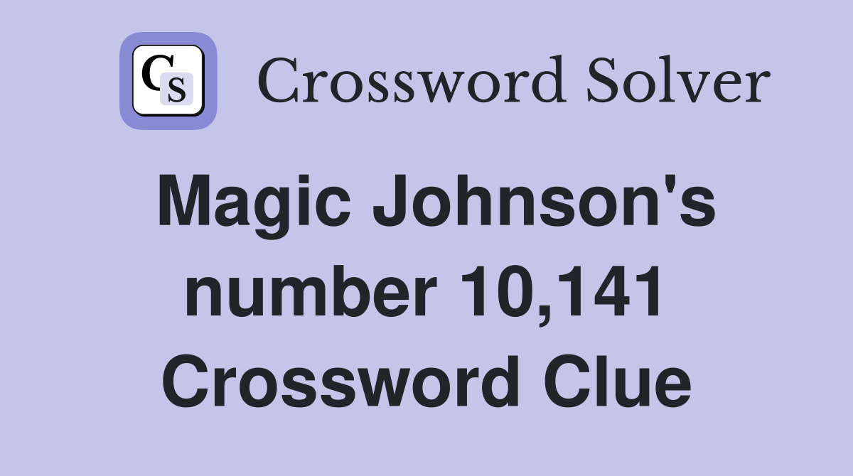 Magic Johnson's number 10,141 Crossword Clue
