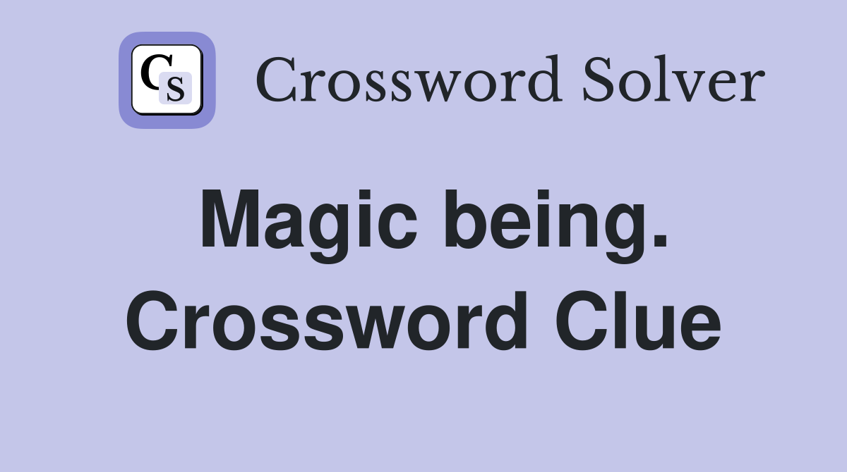 Magic being. Crossword Clue