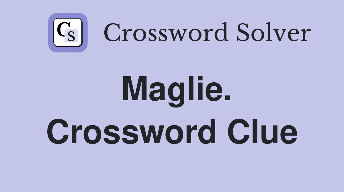 Maglie. Crossword Clue