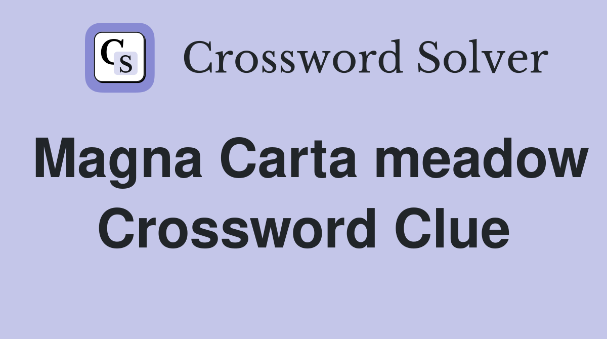 Magna Carta meadow Crossword Clue