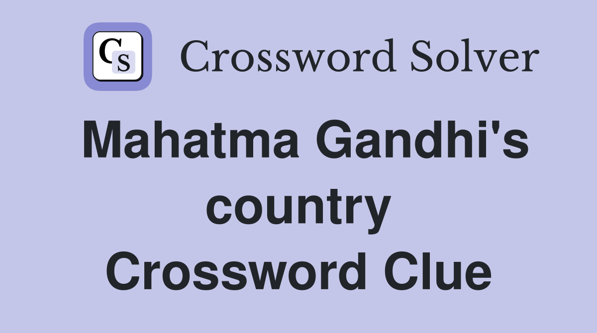 Mahatma Gandhi's country Crossword Clue
