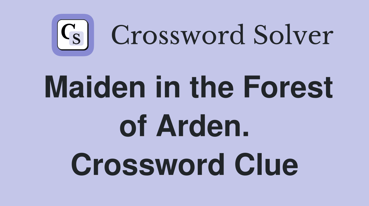 Maiden in the Forest of Arden. Crossword Clue