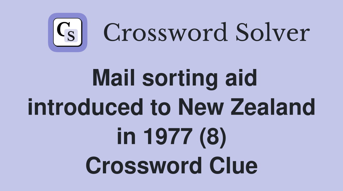 Mail sorting aid introduced to New Zealand in 1977 (8) Crossword Clue