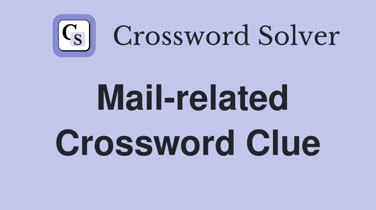 Mail-related Crossword Clue