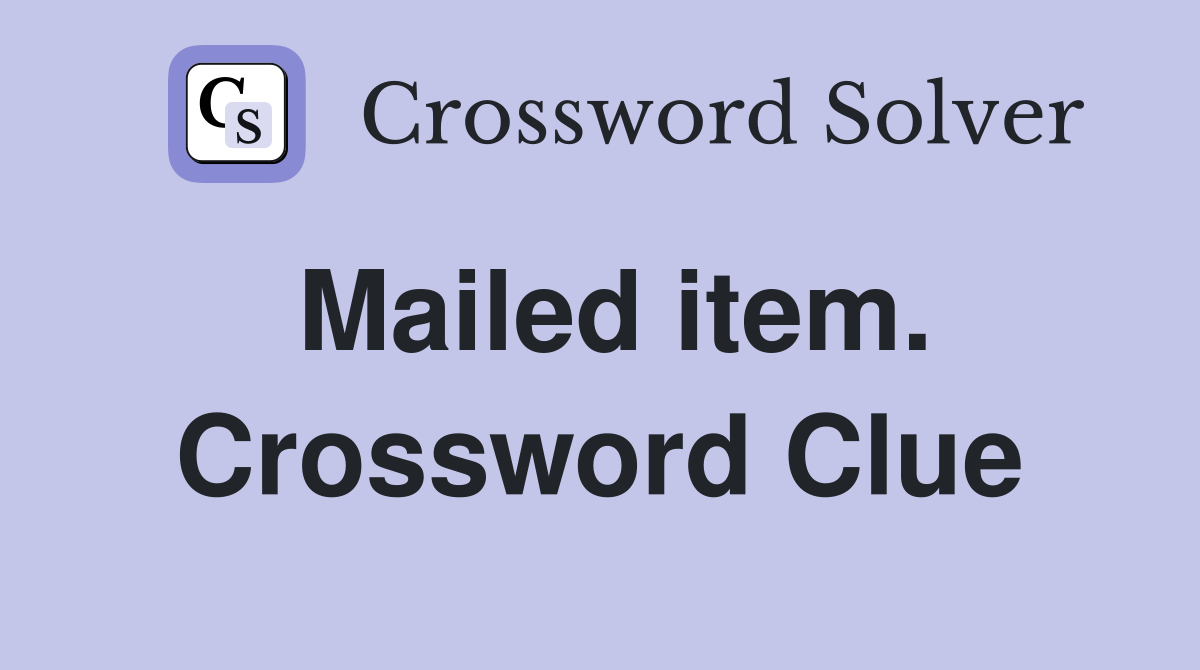 Mailed item. Crossword Clue