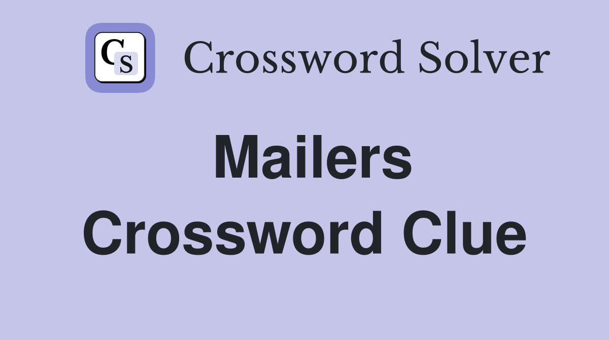 Mailers Crossword Clue