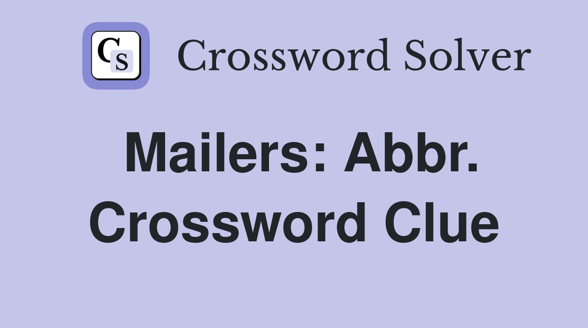 Mailers: Abbr. Crossword Clue