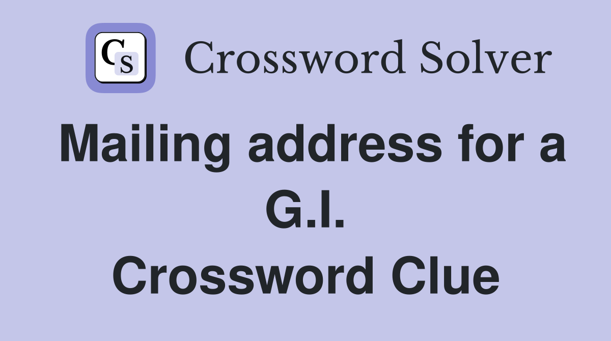 Mailing address for a G.I. Crossword Clue