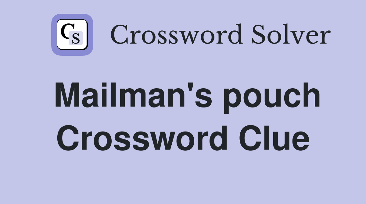 Mailman's pouch Crossword Clue