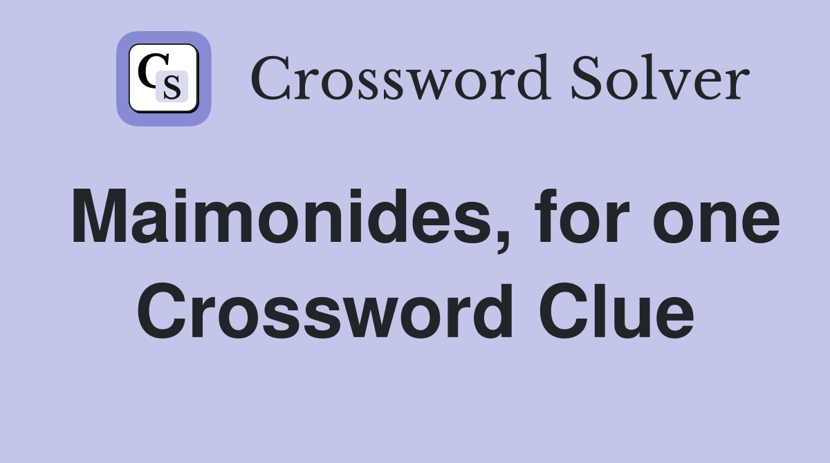 Maimonides, for one Crossword Clue