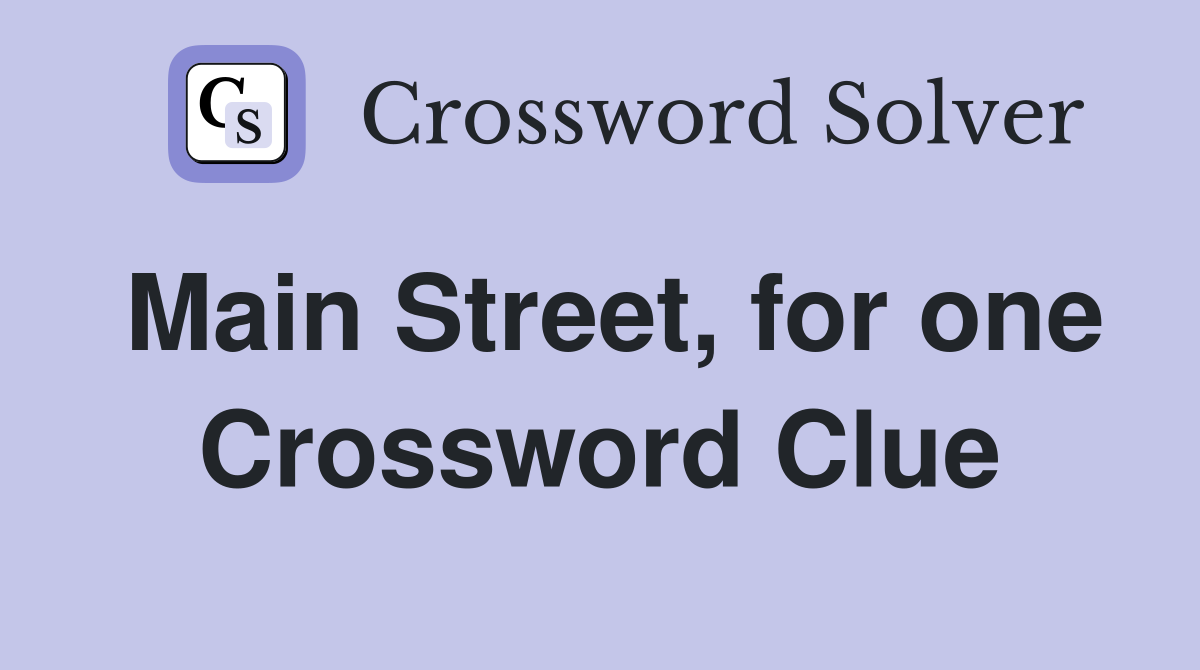 Main Street, for one Crossword Clue