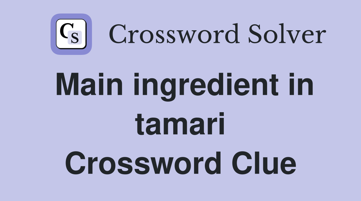 Main ingredient in tamari Crossword Clue