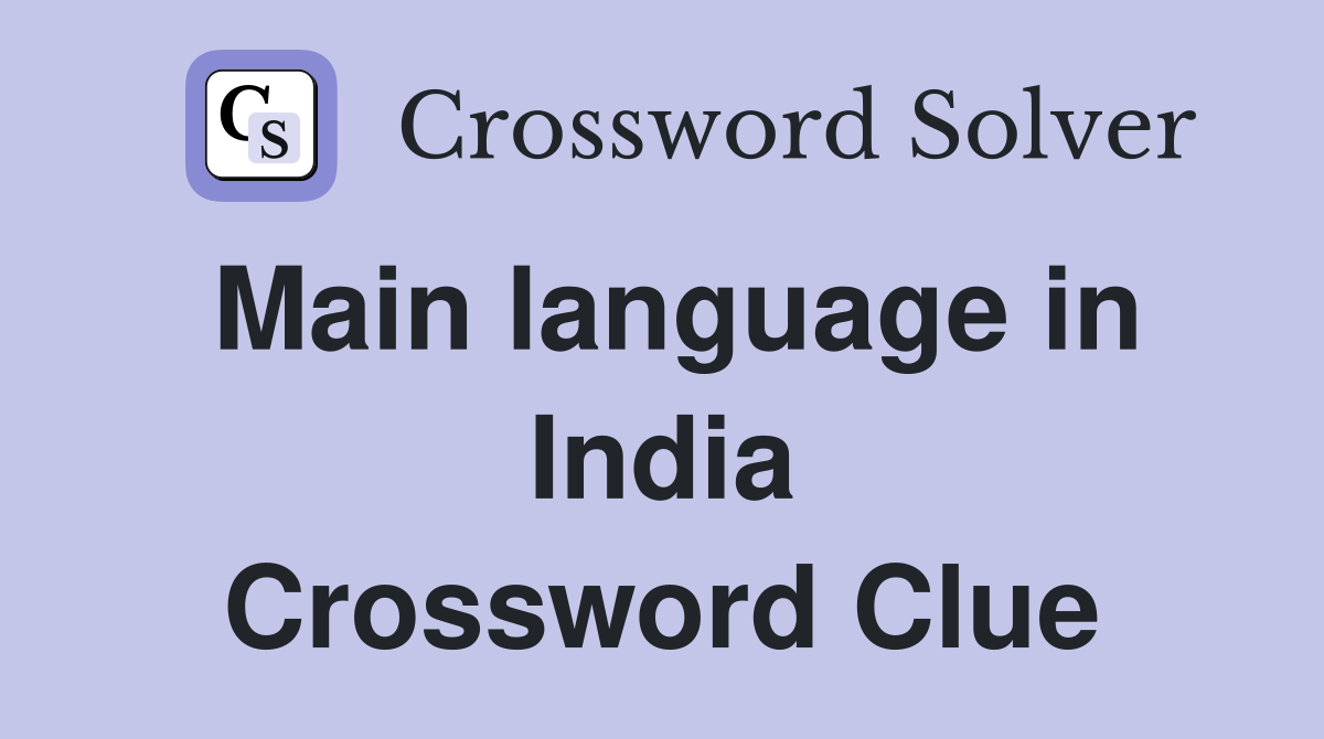 Main language in India Crossword Clue