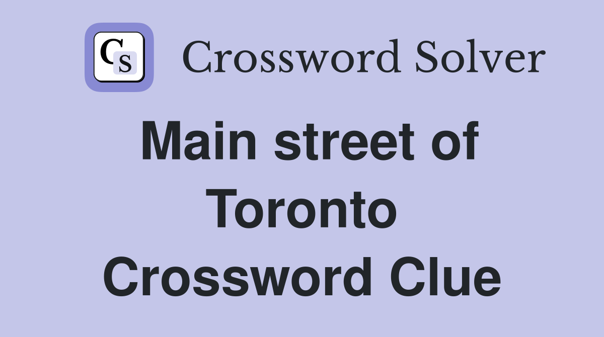Main street of Toronto Crossword Clue