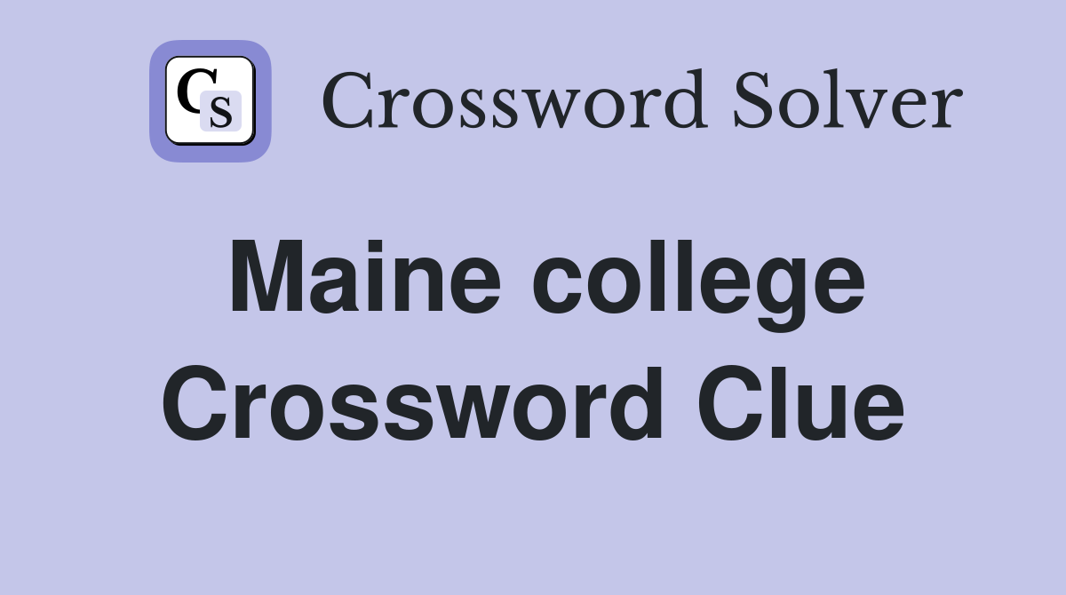 Maine college Crossword Clue
