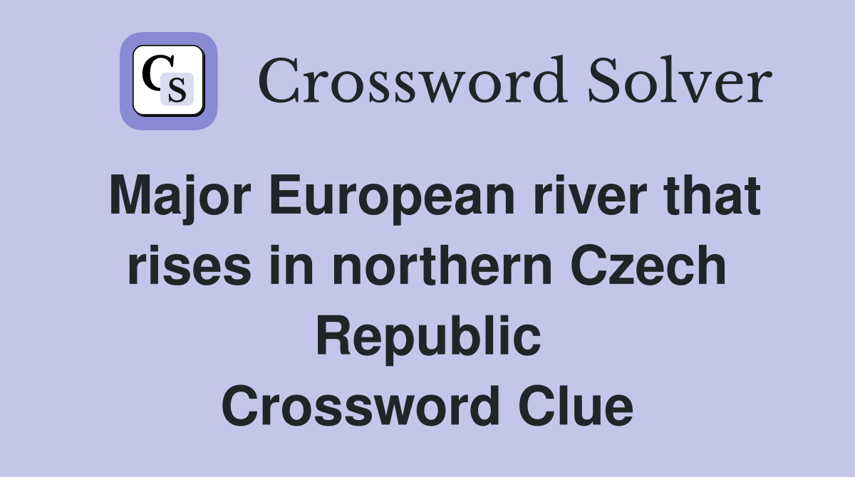 Major European river that rises in northern Czech Republic Crossword Clue