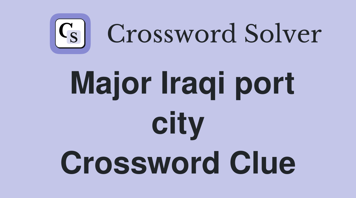 Major Iraqi port city Crossword Clue