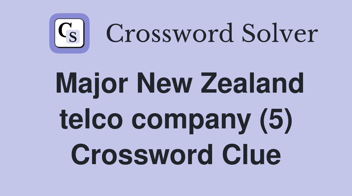Major New Zealand telco company (5) Crossword Clue