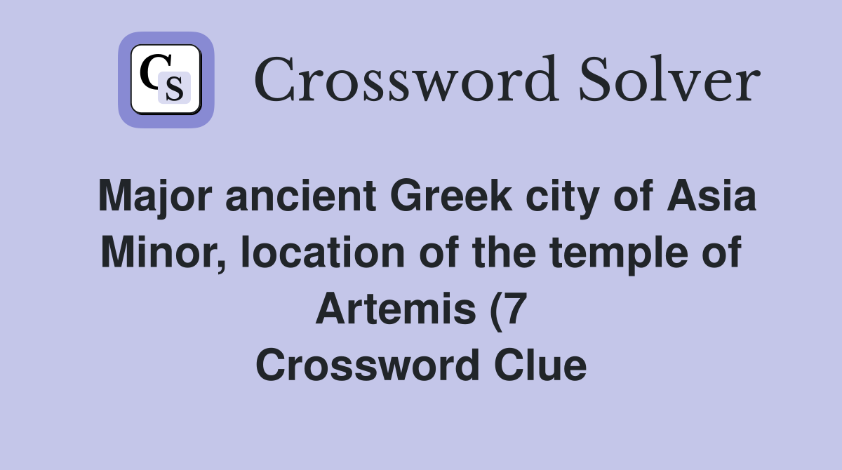 Major ancient Greek city of Asia Minor location of the temple of Major ancient Greek city of Asia Minor location of the temple of