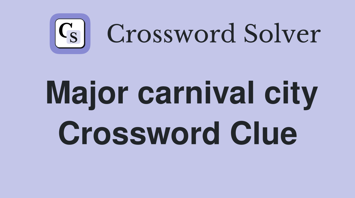 Major carnival city Crossword Clue