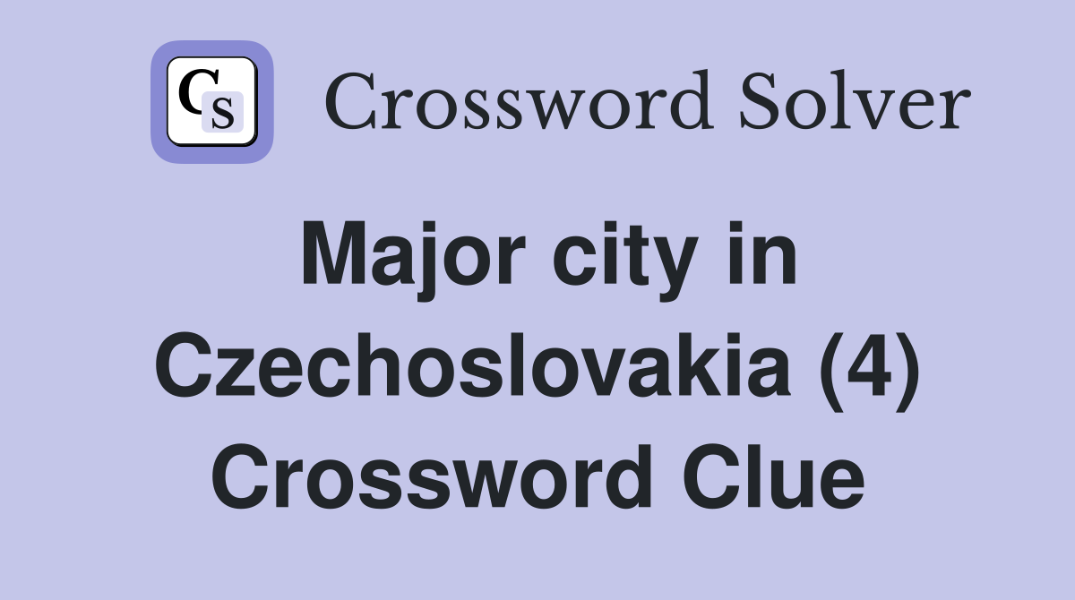 Major city in Czechoslovakia (4) Crossword Clue