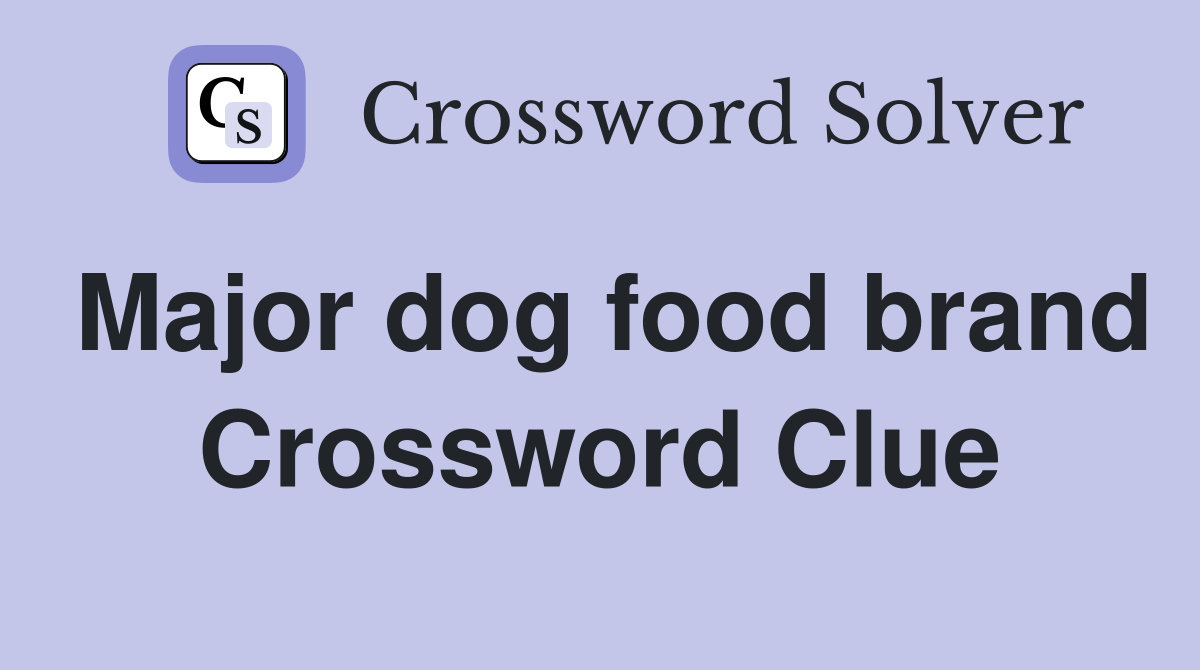 Major dog food brand Crossword Clue