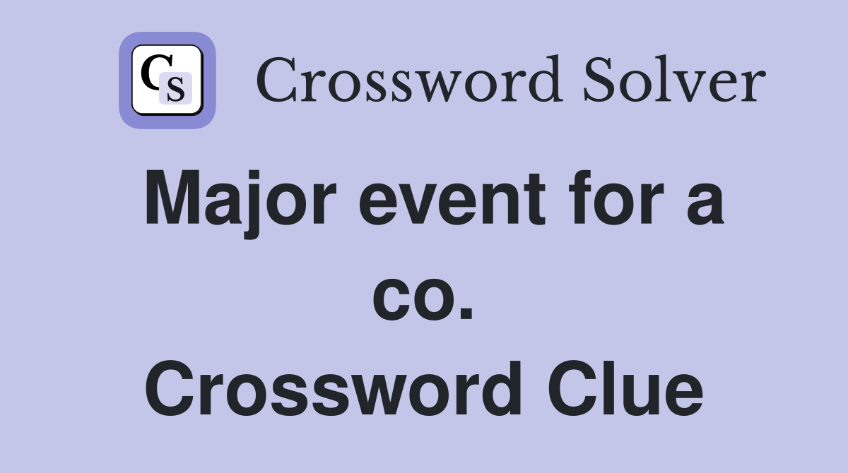 Major event for a co. Crossword Clue
