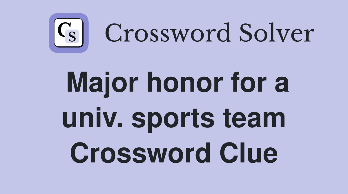 Major honor for a univ. sports team Crossword Clue