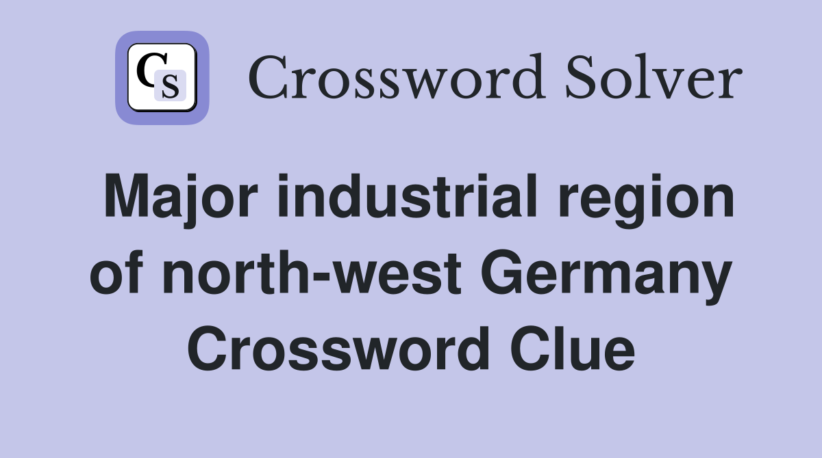 Major industrial region of north-west Germany Crossword Clue