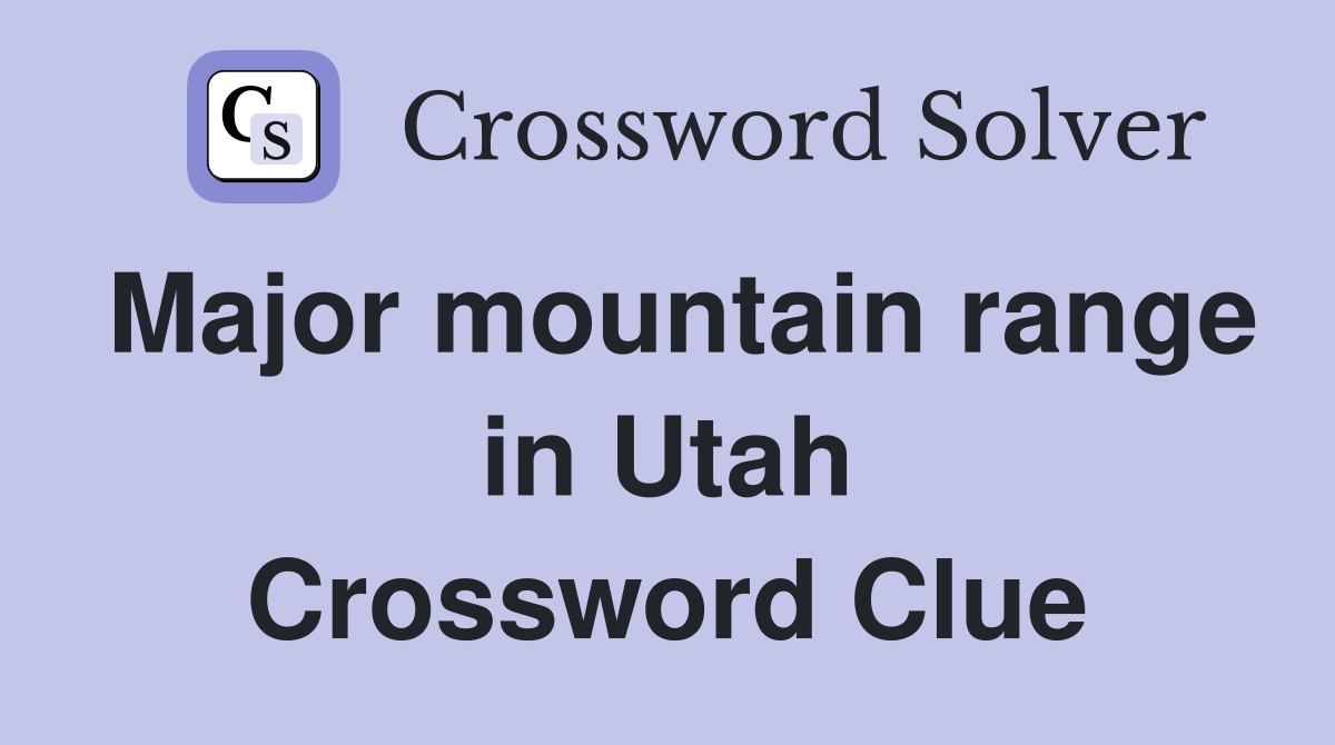 Major mountain range in Utah Crossword Clue