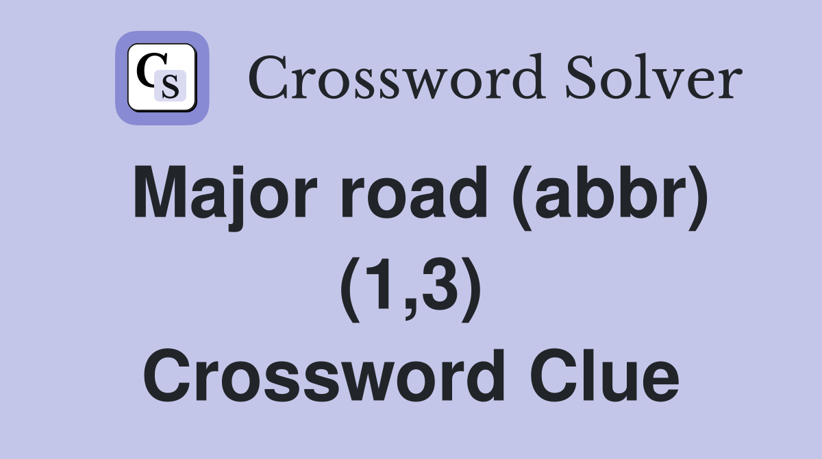 Major road (abbr) (1,3) Crossword Clue