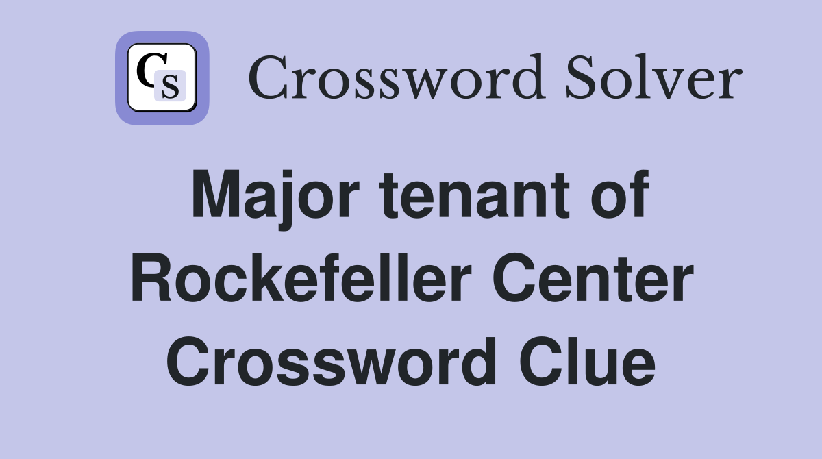 Major tenant of Rockefeller Center Crossword Clue