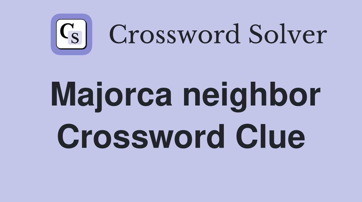 Majorca neighbor Crossword Clue