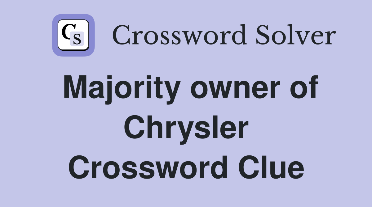 Majority owner of Chrysler Crossword Clue