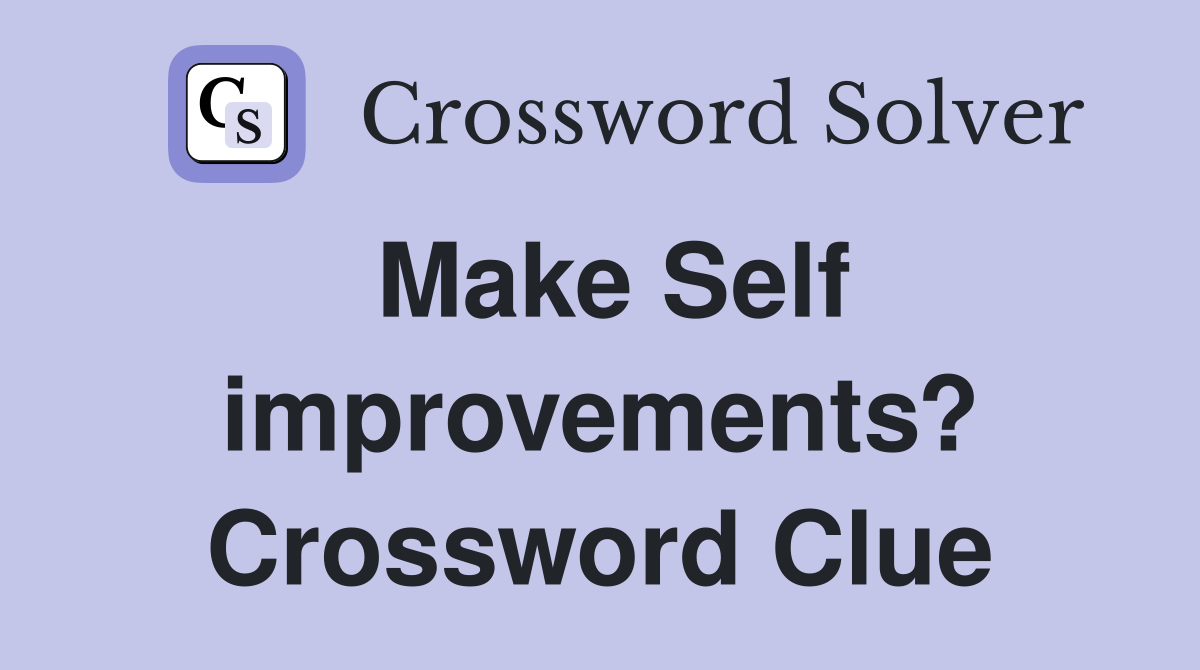 Make Self improvements? Crossword Clue