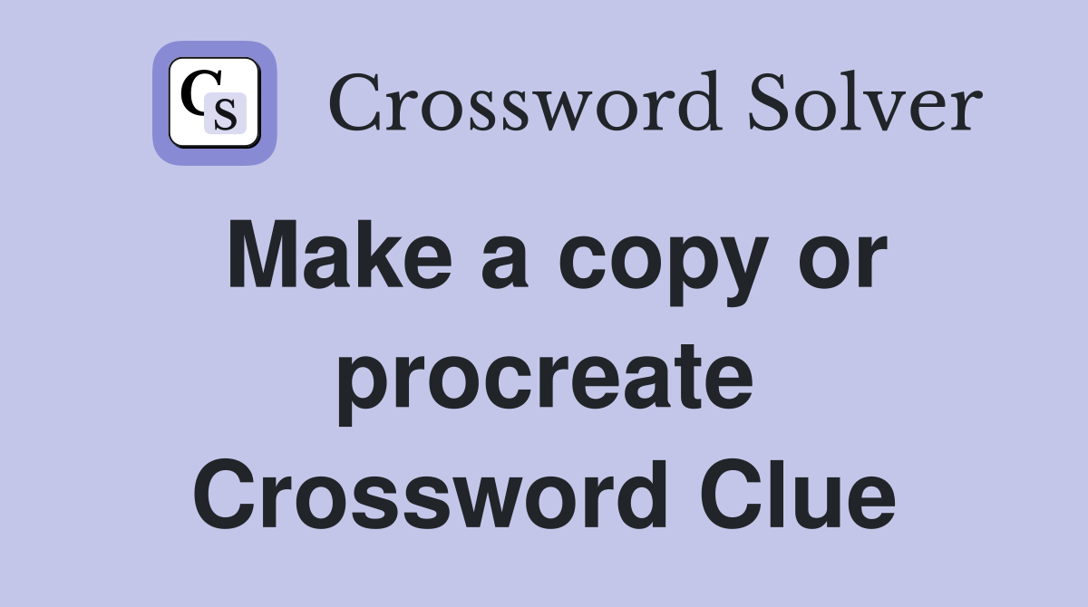 Make a copy or procreate Crossword Clue