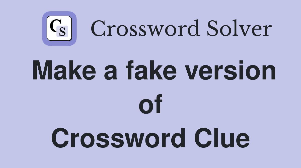 Make a fake version of Crossword Clue