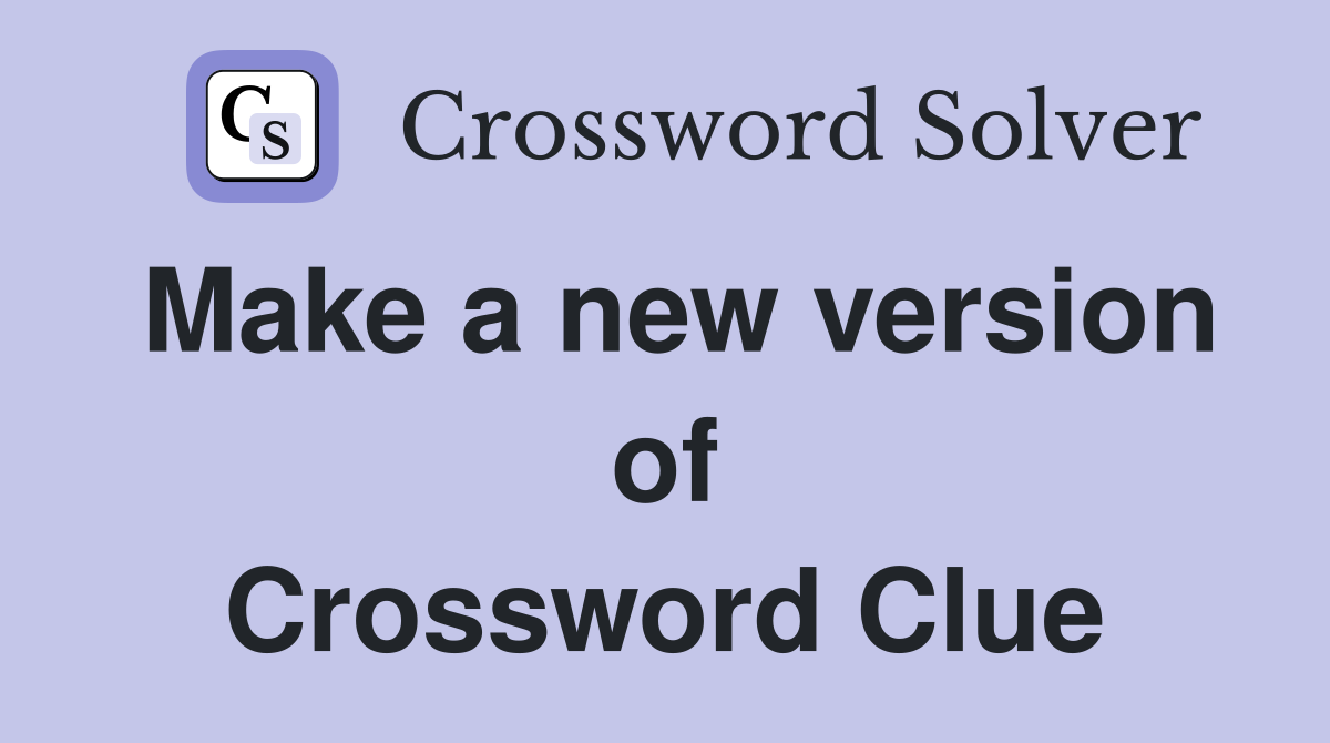 Make a new version of Crossword Clue