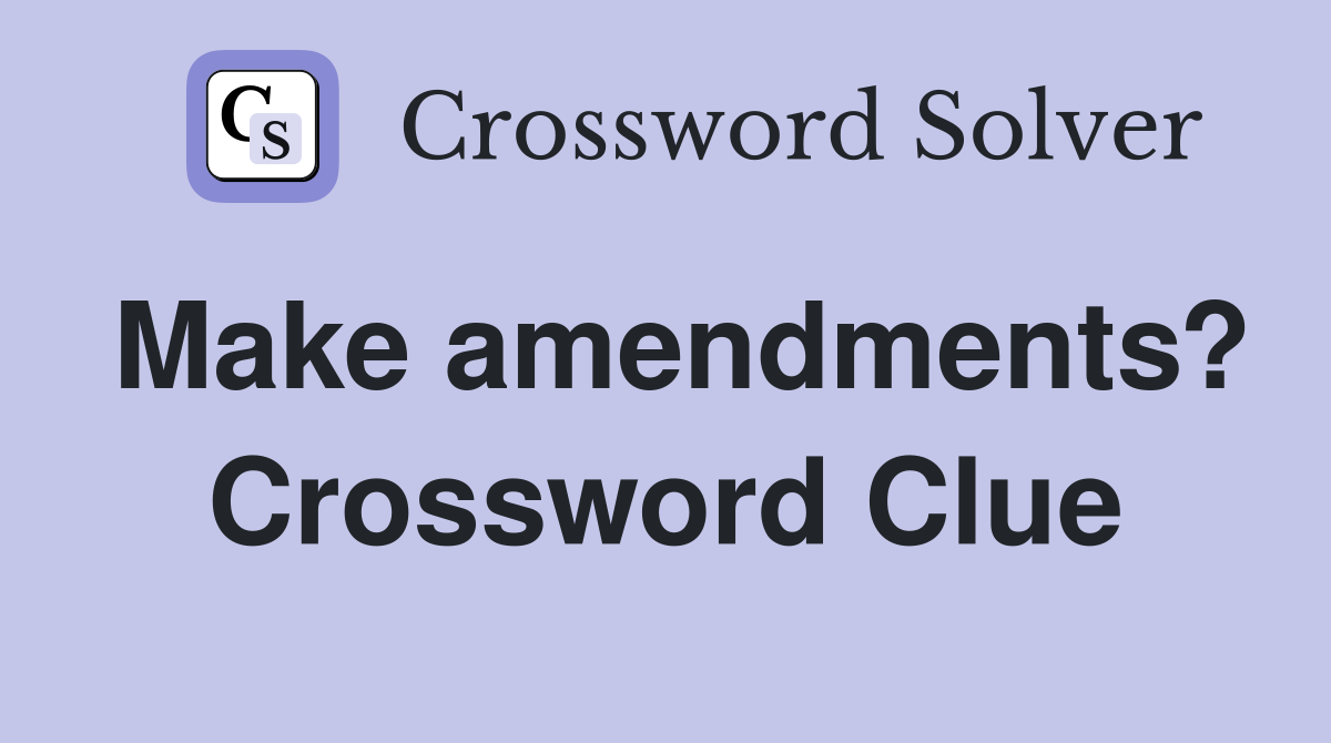 Make amendments? Crossword Clue