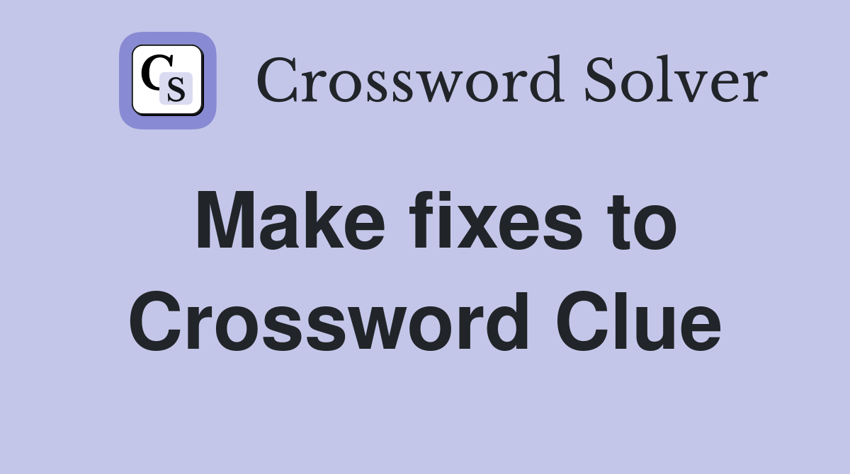 Make fixes to Crossword Clue
