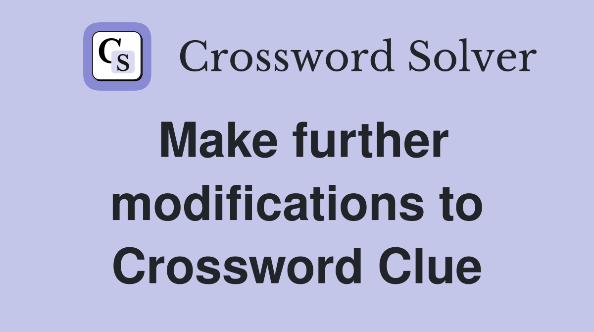 Make further modifications to Crossword Clue