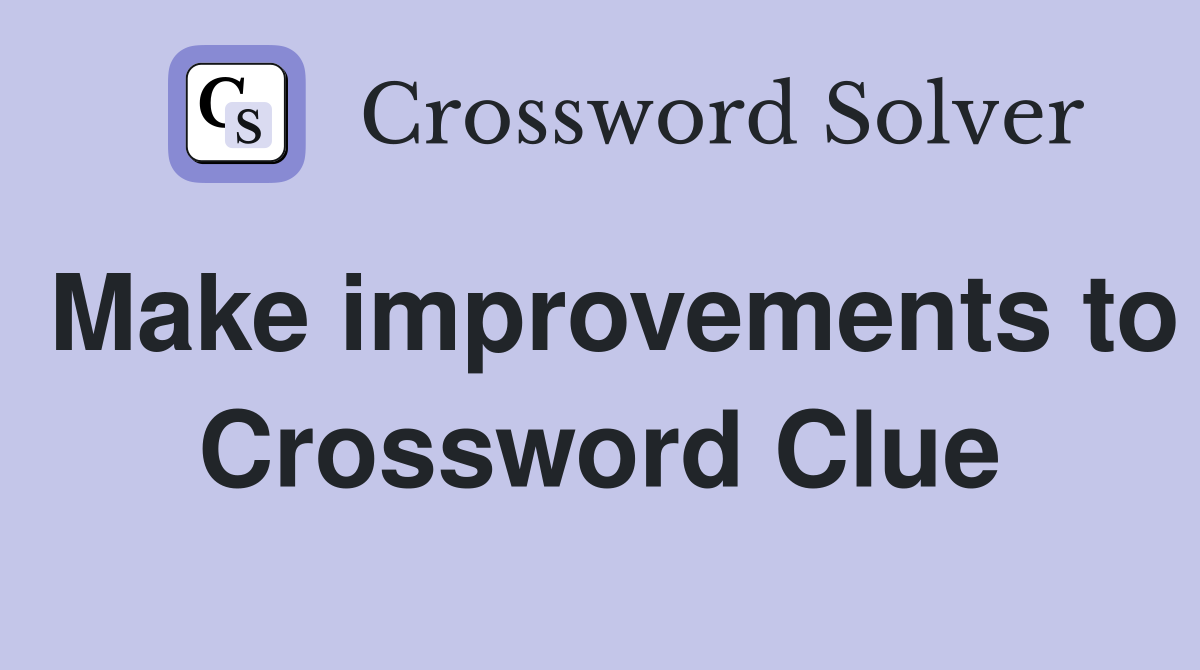 Make improvements to Crossword Clue
