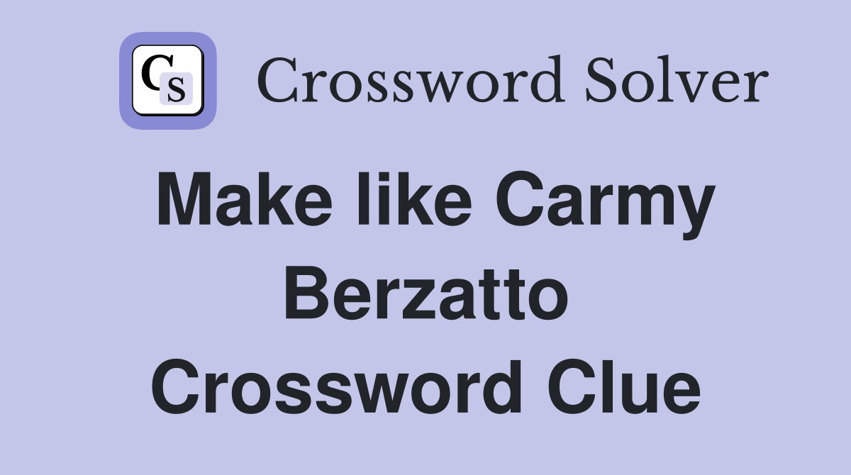 Make like Carmy Berzatto Crossword Clue