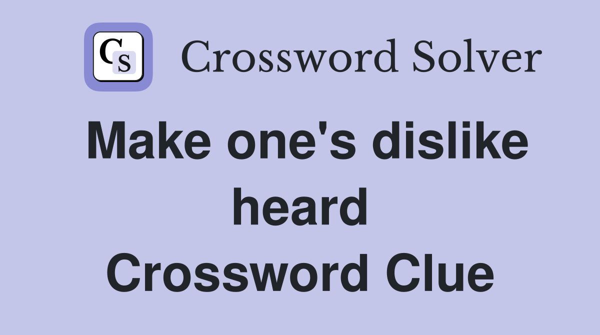 Make one's dislike heard Crossword Clue