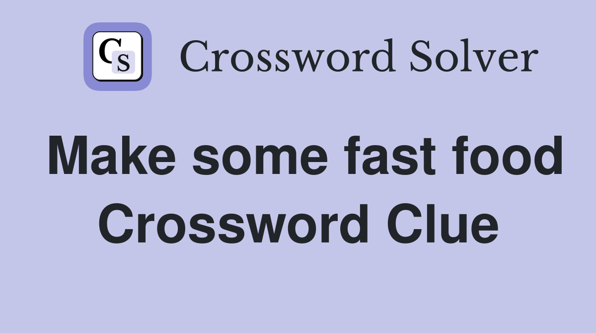 Make some fast food Crossword Clue