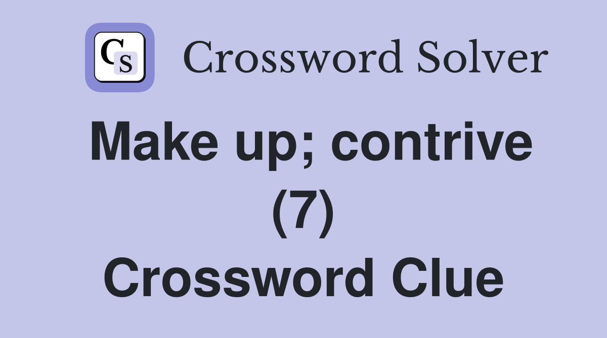 Make up; contrive (7) Crossword Clue