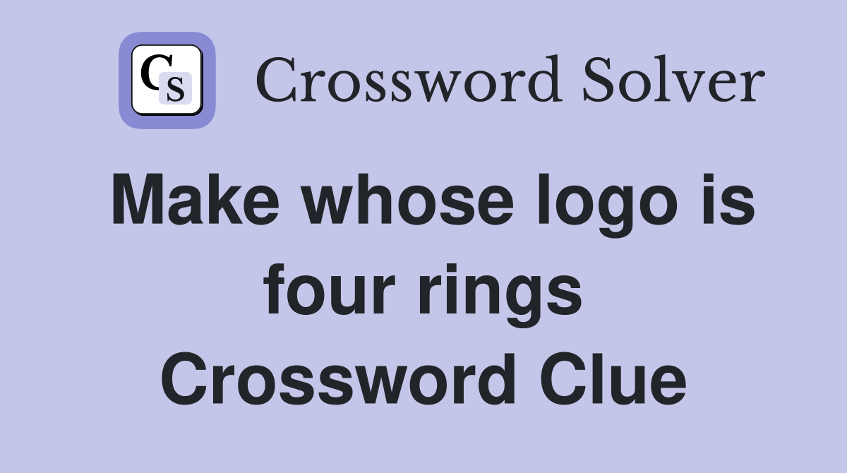 Make whose logo is four rings Crossword Clue