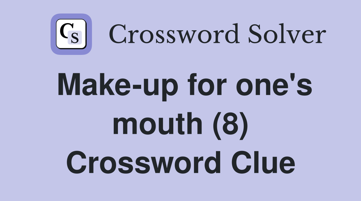 Make-up for one's mouth (8) Crossword Clue